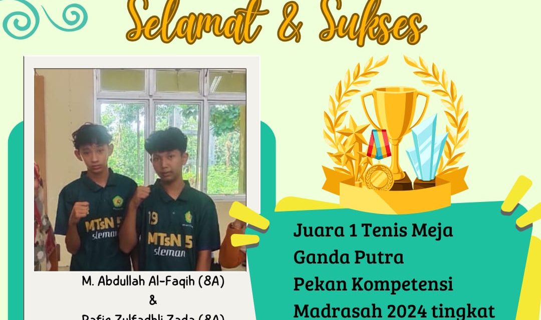 MTsN 5 Sleman Raih Juara 1 Tenis Meja dan Catur dalam Pekan Kompetisi Madrasah