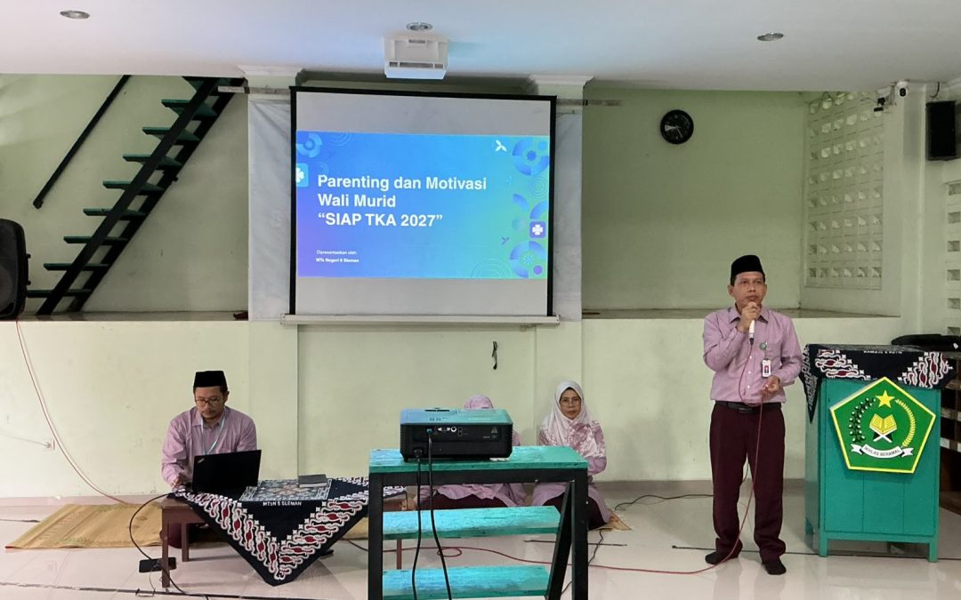 Perkuat Kolaborasi Madrasah dan Orang Tua, MTsN 5 Sleman Gelar Evaluasi PPTKA-TKAD dan Parenting Wali Murid Kelas IX